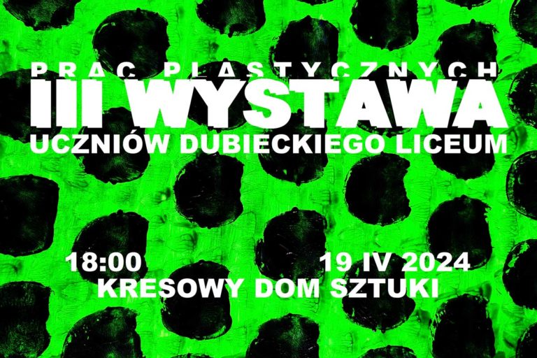 Zaproszenie na III wystawę prac plastycznych uczniów LO w Dubiecku
